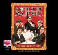 A Night at the Majestic - Richard Davenport-Hines