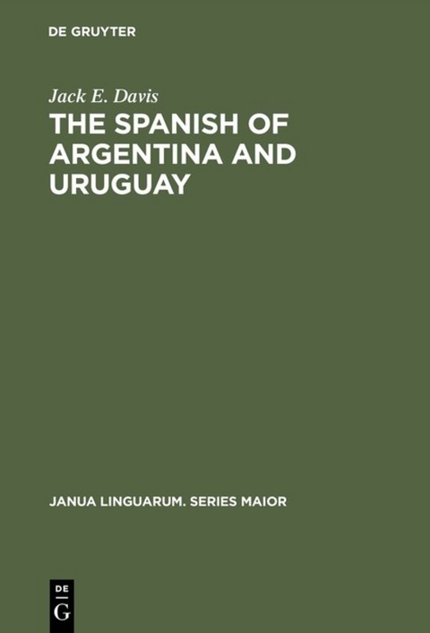 The Spanish of Argentina and Uruguay - Jack E. Davis