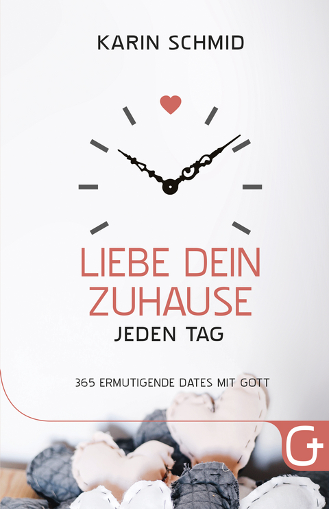 Liebe dein Zuhause jeden Tag - Karin Schmid