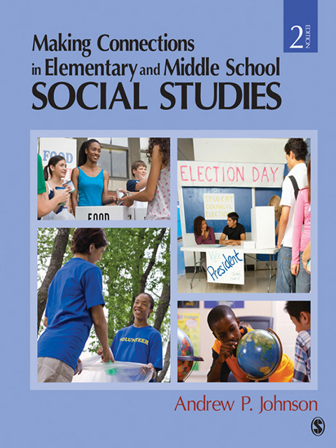 Making Connections in Elementary and Middle School Social Studies - Andrew P. Johnson