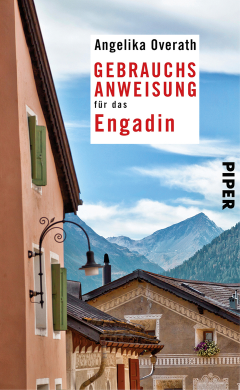 Gebrauchsanweisung f&uuml;r das Engadin - Angelika Overath