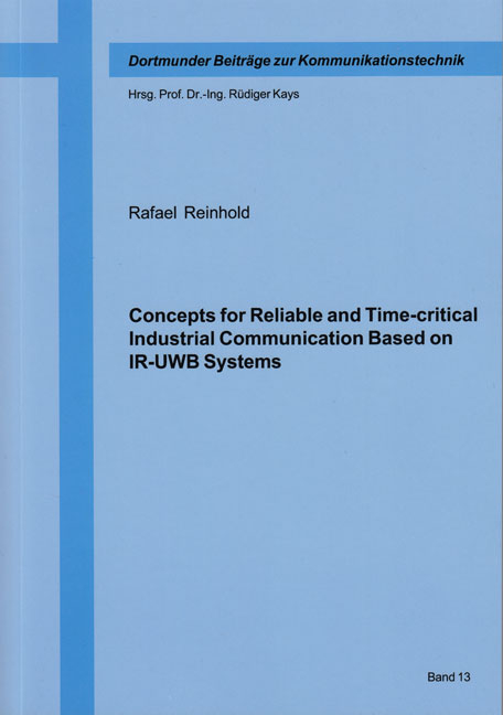 Concepts for Reliable and Time-critical Industrial Communication Based on IR-UWB Systems - Rafael Reinhold