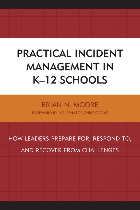 Practical Incident Management in K-12 Schools -  Brian N. Moore