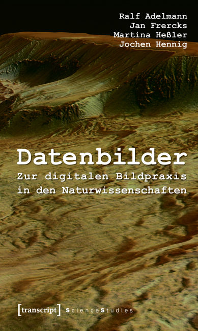 Datenbilder - Ralf Adelmann, Jan Frercks, Martina He&szlig;ler, Jochen Hennig