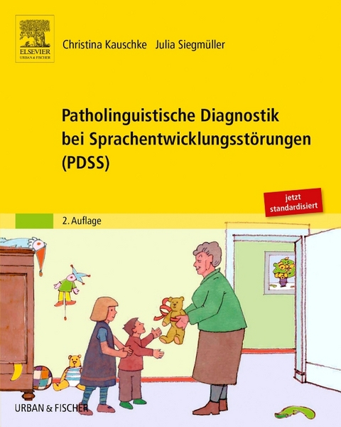 Patholinguistische Diagnostik bei Sprachentwicklungsst&ouml;rungen (PDSS) - Christina Kauschke, Julia Siegm&uuml;ller