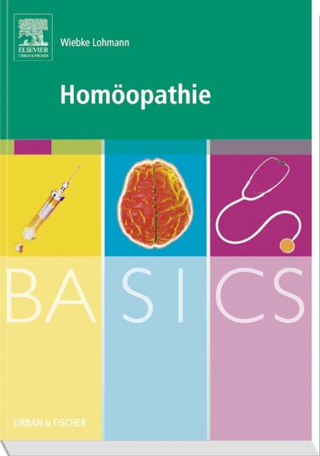 BASICS Hom&ouml;opathie - Wiebke Lohmann