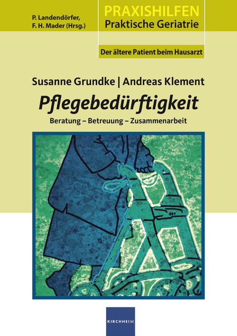 Pflegebed&uuml;rftigkeit - Susanne Grundke, Andreas Klement