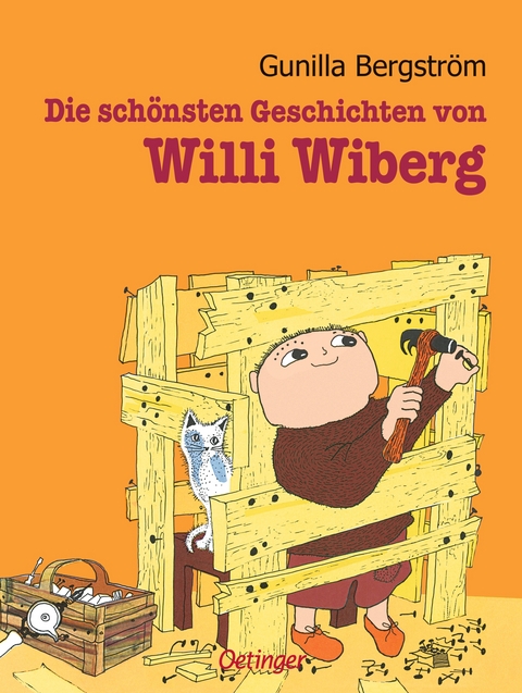 Die sch&ouml;nsten Geschichten von Willi Wiberg - Gunilla Bergstr&ouml;m
