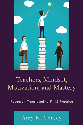 Teachers, Mindset, Motivation, and Mastery