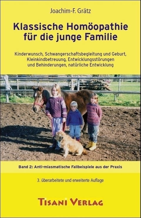Klassische Homöopathie für die junge Familie - Joachim F Grätz