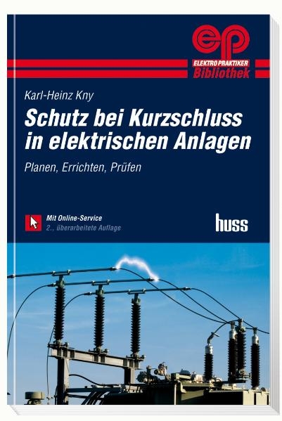 Schutz bei Kurzschluss in elektrischen Anlagen - Karl Heinz Kny