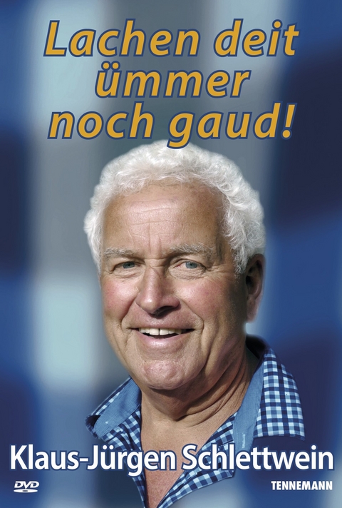 Lachen deit &uuml;mmer noch gaud! - Klaus-J&uuml;rgen Schlettwein