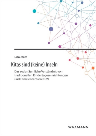 Kitas sind (keine) Inseln