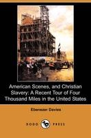 American Scenes, and Christian Slavery