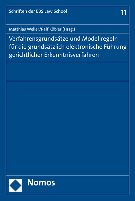Verfahrensgrunds&auml;tze und Modellregeln f&uuml;r die grunds&auml;tzlich elektronische F&uuml;hrung gerichtlicher Erkenntnisverfahren - 