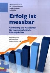 Erfolg ist messbar - M. Christine Kl&ouml;ber, Gabriele M&ouml;nicke, Frank Binnewies, Ralf Kl&ouml;ber