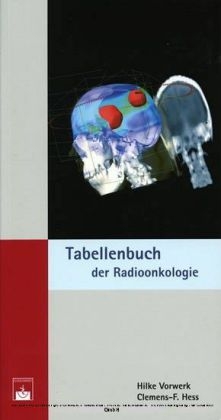 Tabellenbuch Radioonkologie - Vorwerk H.
