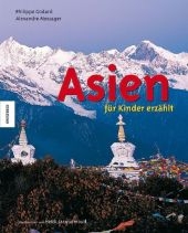 Asien f&uuml;r Kinder erz&auml;hlt - Alexandre Messager, Stefan Rousseau