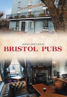 Bristol Pubs -  James MacVeigh