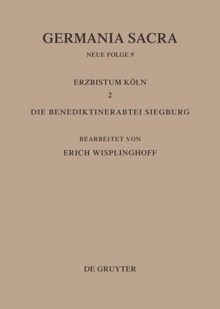Die Bistümer der Kirchenprovinz Köln. Das Erzbistum Köln II. Die Benediktinerabtei Siegburg
