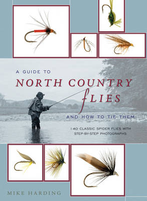 The Guide to Tying North Country Flies - Mike Harding