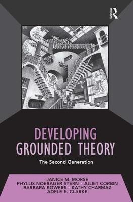 Developing Grounded Theory - Janice M. Morse, Phyllis Noerager Stern, Juliet Corbin, Kathy Charmaz, Adele E. Clarke