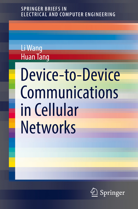 Device-to-Device Communications in Cellular Networks - Li Wang, Huan Tang