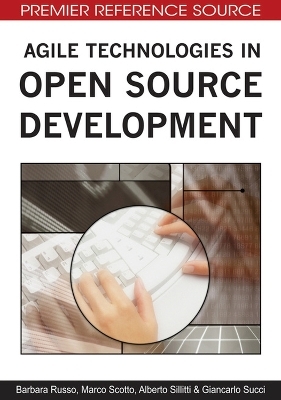 Agile Technologies in Open Source Development - Barbara Russo, Marco Scotto, Alberto Sillitti, Giancarlo Succi