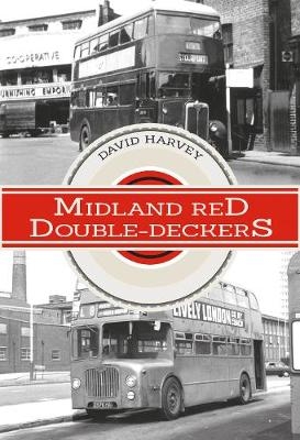 Midland Red Double-Deckers -  David Harvey