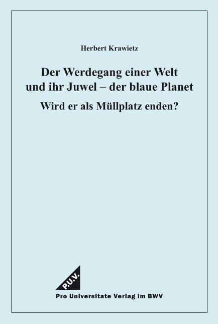 Der Werdegang einer Welt und ihr Juwel &ndash; der blaue Planet - Herbert Krawietz