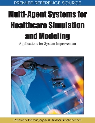 Multi-agent Systems for Healthcare Simulation and Modeling - 