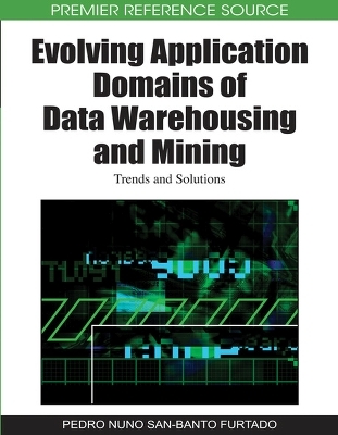 Evolving Application Domains of Data Warehousing and Mining - 