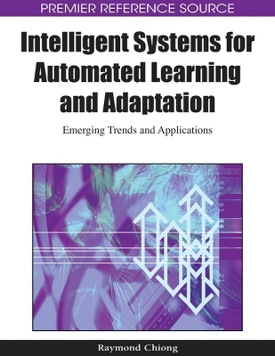 Intelligent Systems for Automated Learning and Adaptation - 