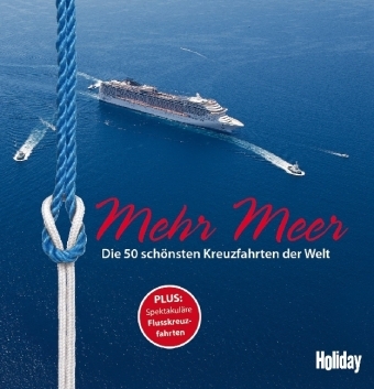 HOLIDAY Reisebuch: Mehr Meer - Astrid J&uuml;rgens, Oliver P. Mueller, Brigitte von Imhof, Wolfgang Spielhagen, Stefan Nink, Dagmar Zurek, Peter Kunz, Thomas Hernadi, Birgit Chlupacek, Reinhart B&uuml;nger
