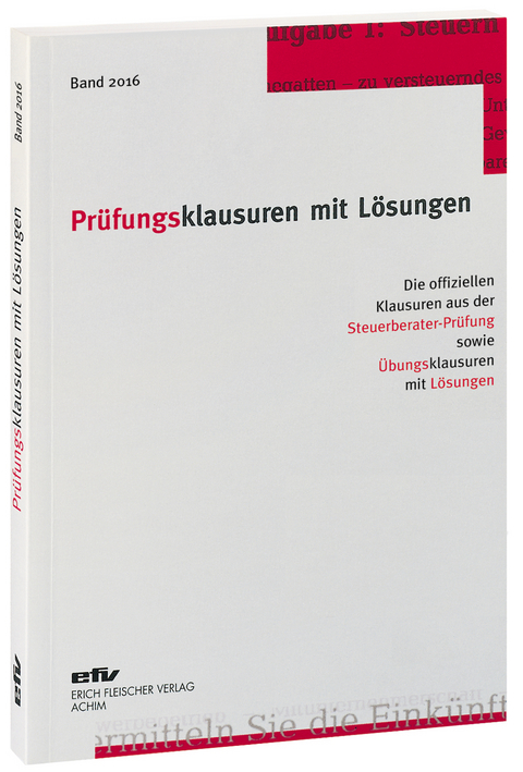 Prüfungsklausuren mit Lösungen, Band 2016