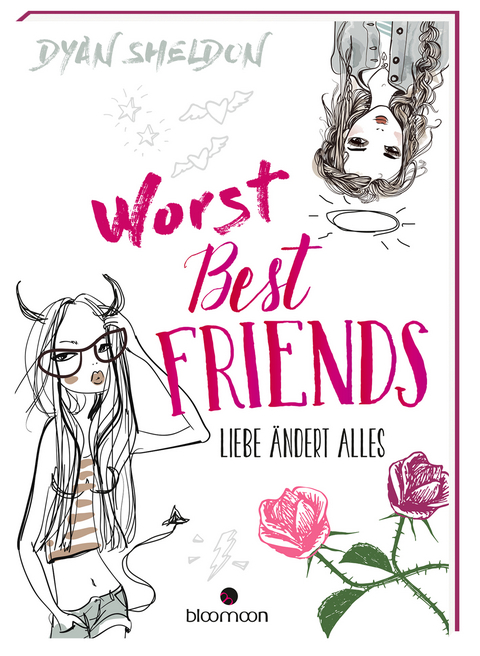 Worst Best Friends - Liebe &auml;ndert alles - Dyan Sheldon