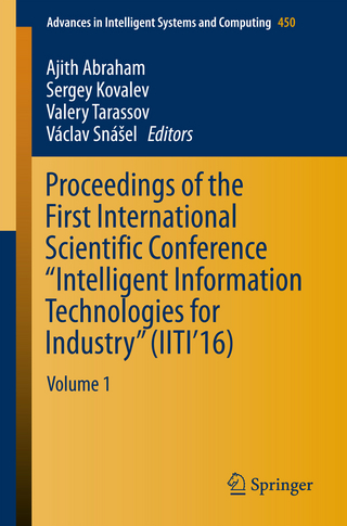 Proceedings of the First International Scientific Conference “Intelligent Information Technologies for Industry” (IITI’16)