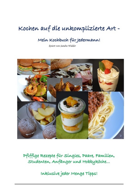 Kochen auf die unkomplizierte Art - Sandra Widder