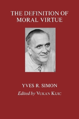 The Definition of Moral Virtue - Yves R. Simon