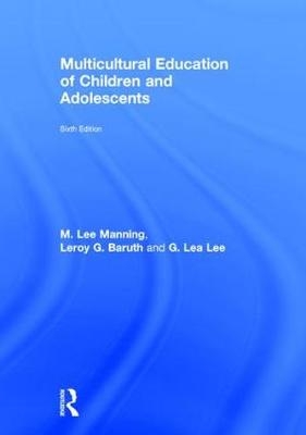 Multicultural Education of Children and Adolescents -  Leroy G. Baruth,  G. Lea Lee