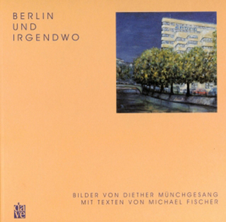 Berlin und Irgendwo
