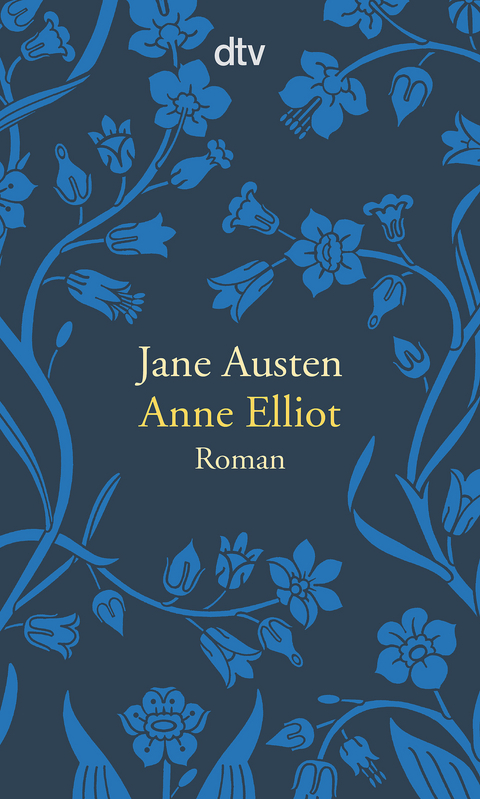 Anne Elliot oder die Kraft der &Uuml;berredung - Jane Austen
