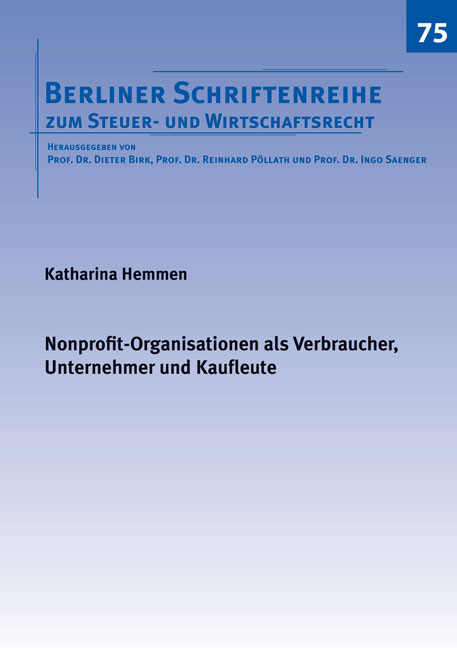 Nonprofit-Organisationen als Verbraucher, Unternehmer und Kaufleute - Katharina Hemmen