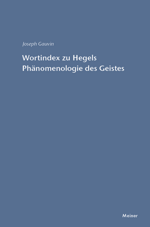 Wortindex zur Phänomenologie des Geistes - Joseph Gauvin