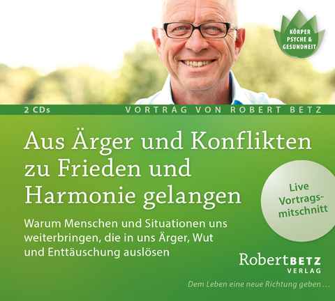 Aus Ärger und Konflikten zu Frieden und Harmonie gelangen -  Betz