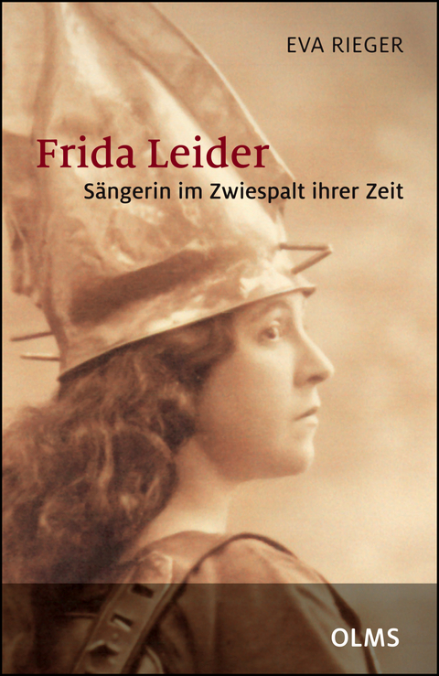 Frida Leider - S&auml;ngerin im Zwiespalt ihrer Zeit - Eva Rieger