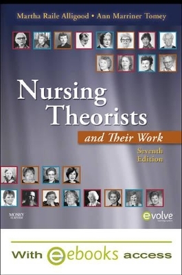 Nursing Theorists and Their Work - Ann Marriner Tomey, Martha Raile Alligood