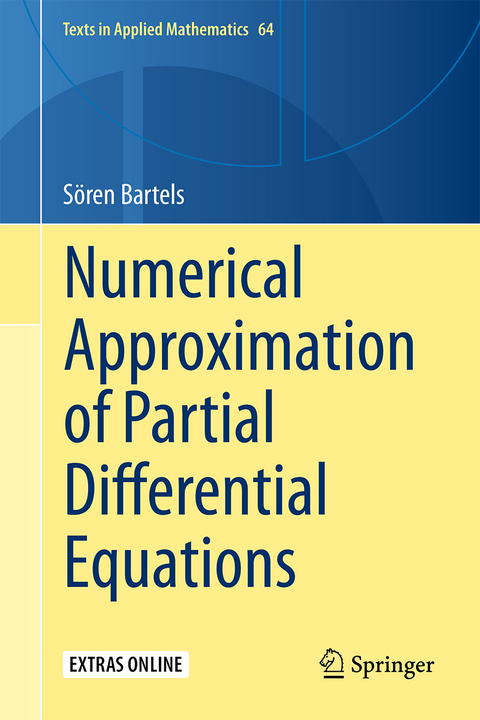 Numerical Approximation of Partial Differential Equations - Sören Bartels