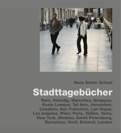 Stadttageb&uuml;cher - Hans Dieter Schaal