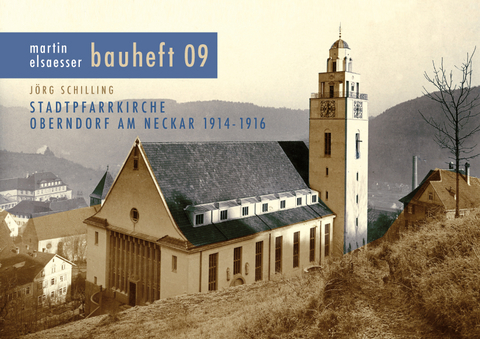 Stadtpfarrkirche Oberndorf am Neckar 1914-1916 - J&ouml;rg Schilling